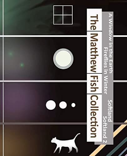 The Matthew Fish Collection A Collection of Four Complete Novels