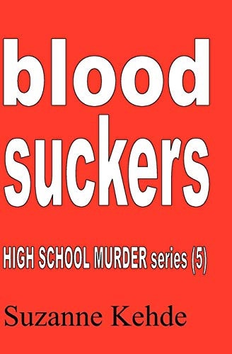 Blood Suckers High School Murder Series