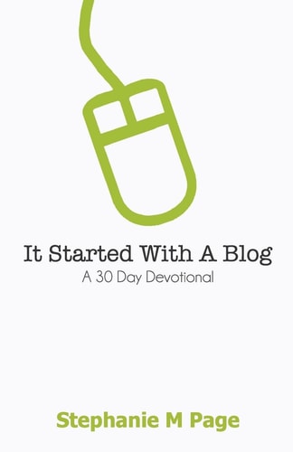 It Started with a Blog A 30 Day Devotional