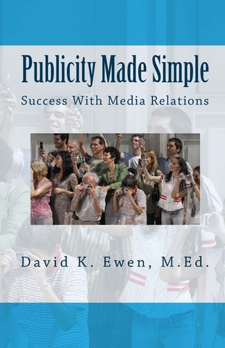 Publicity Made Simple Success With Media Relations