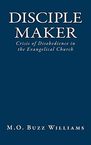 Disciple Maker Crisis of Disobedience in the Evangelical Church