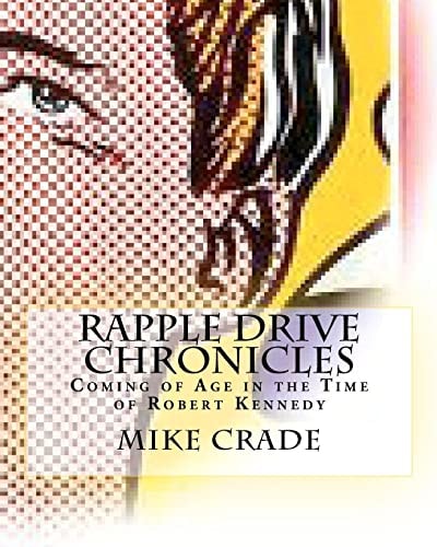 Rapple Drive Chronicles Coming of Age in the Time of Robert Kennedy