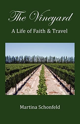 The Vineyard A Life of Faith and Travel