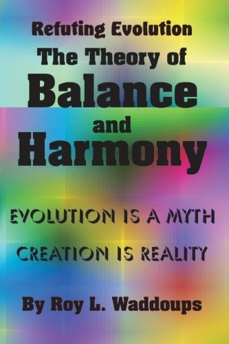 Refuting Evolution - the Theory of Balance and Harmony