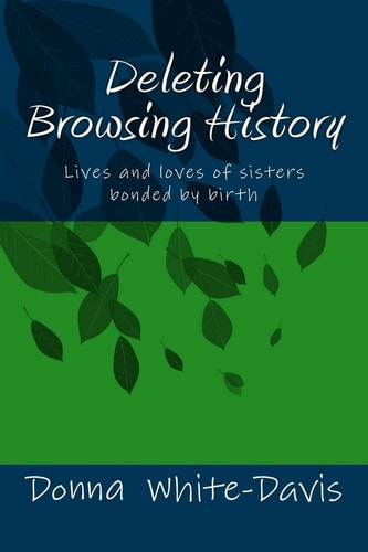 Deleting Browsing History Lives and Loves of Sisters