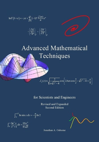 Advanced Mathematical Techniques For Scientists and Engineers, Second Edition