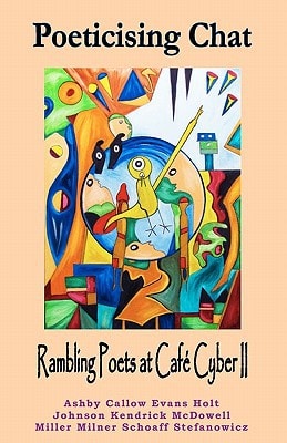 Poeticising Chat Rambling Poets at Cafe Cyber II