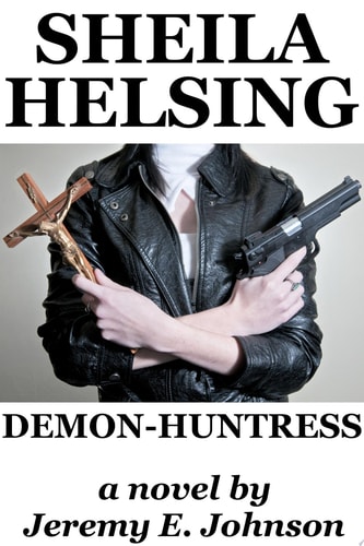 Sheila Helsing: Demon-Huntress
