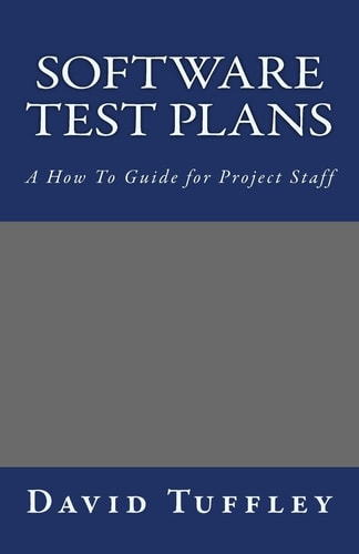 Software Test Plans A How To Guide for Project Staff