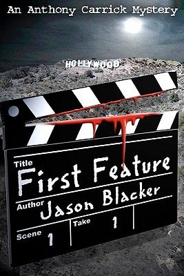 First Feature An Anthony Carrick Mystery