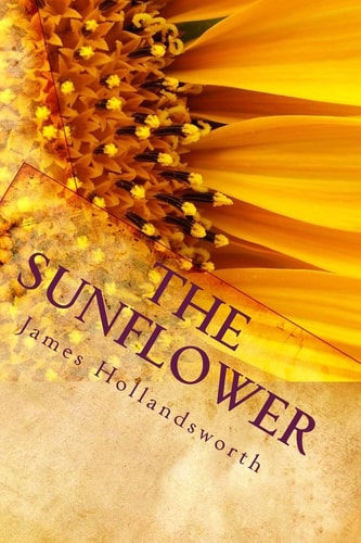 The Sunflower A Parable of Life