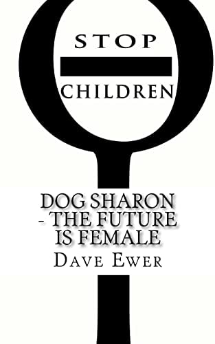 DOG Sharon The Future Is Female