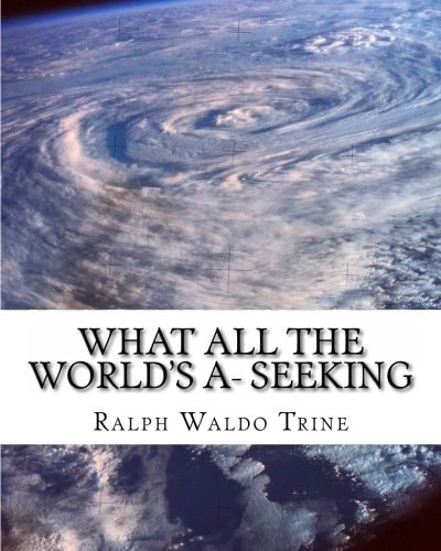 What All the World's A- Seeking The Vital Law of True Life, True Greatness