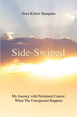 Side-Swiped My Journey with Peritoneal Cancer; When the Unexpected Happens