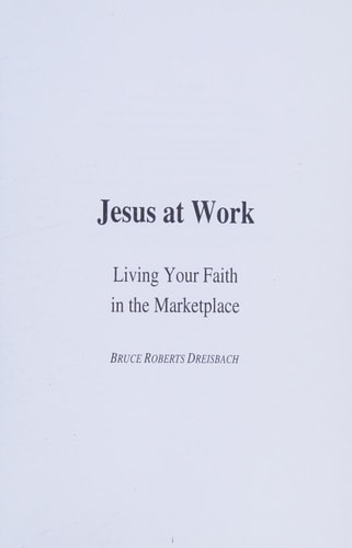 Jesus at Work Living Your Faith in the Marketplace