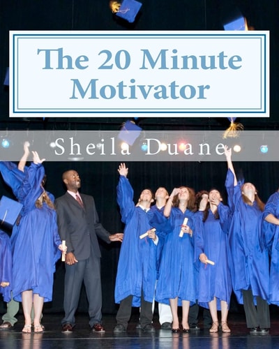 The 20 Minute Motivator How to Motivate Your Children Academically in Only 20 Minutes a Day!