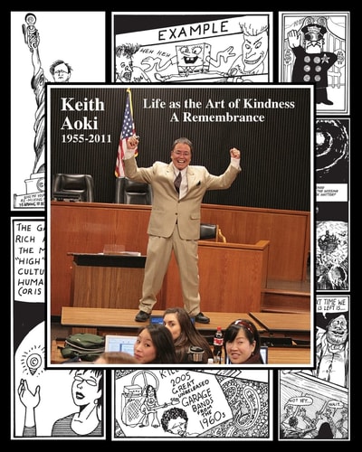 Keith Aoki 1955-2011 Life as the Art of Kindness, A Remembrance