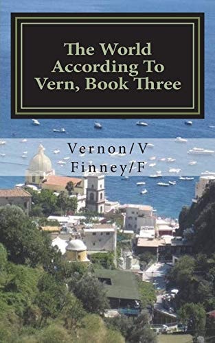The World According To Vern, Book Three