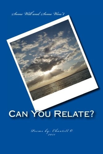 Can You Relate Poems By: Chantell O