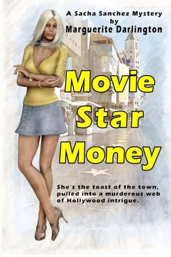 Movie Star Money A Sacha Sanchez Murder Mystery
