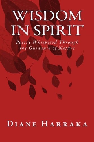 Wisdom In Spirit Poetry Whispered Through the Guidance of Nature