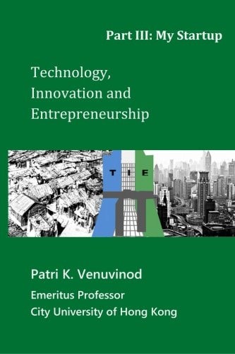 Technology, Innovation and Entrepreneurship Part III My Startup