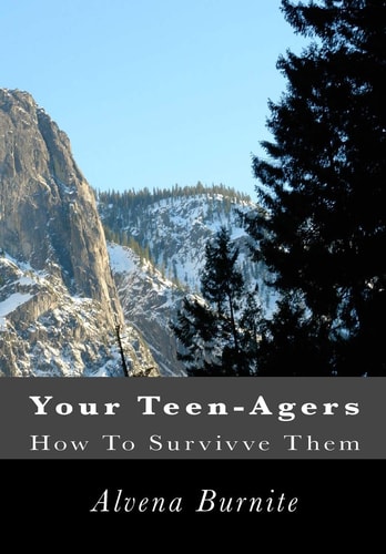 Your Teen-Agers How To Survivve Them