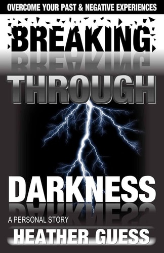 Breaking Through Darkness A Personal Story