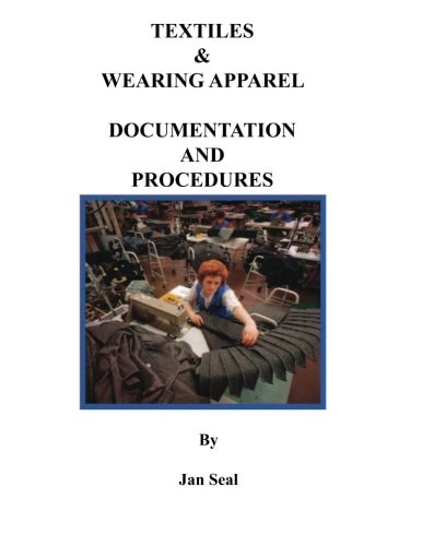 Textiles and Wearing Apparel Documentation and Procedures Importing Textiles and Wearing Apparel Into the United States
