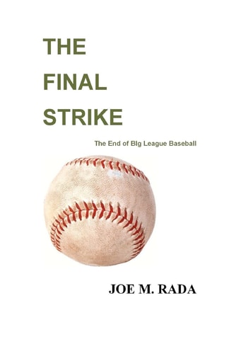 The FINAL STRIKE the End of Big League Baseball