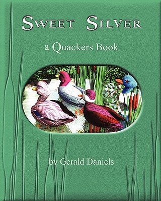 Sweet Silver A Quackers Book