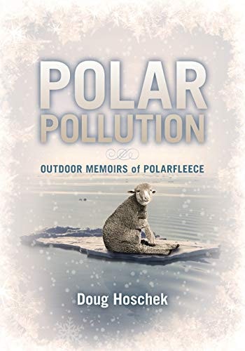 Polar Pollution OUTDOOR MEMOIRS of POLARFLEECE