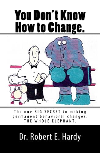 You Don't Know How to Change. The Whole Elephant
