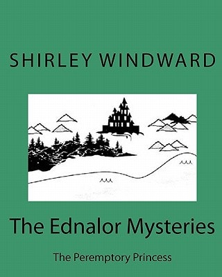 The Ednalor Mysteries The Peremptory Princess