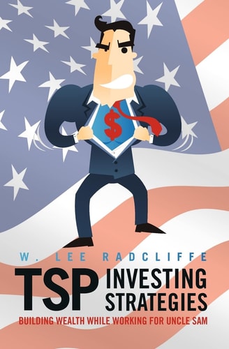 TSP Investing Strategies Building Wealth While Working for Uncle Sam