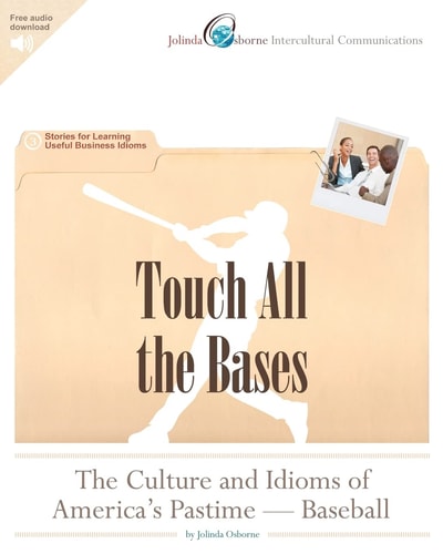 Touch All the Bases The Culture and Idioms of America's Pastime -- Baseball