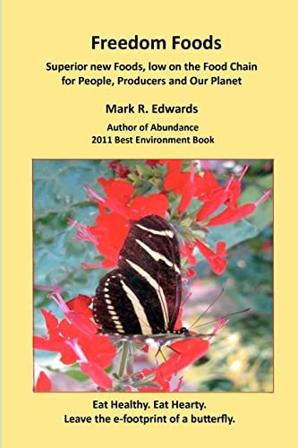 Freedom Foods Superior New Foods, Low on the Food Chain for People, Producers and Our Planet