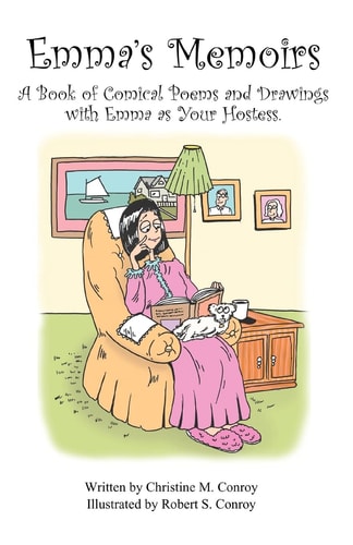 Emma's Memoirs A Book of Comical Poems and Drawings with Emma as Your Hostess