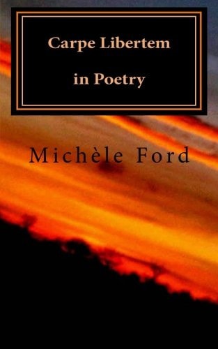 Carpe Libertem in Poetry Gothic Verse