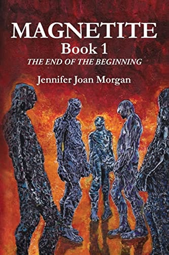 Magnetite Book 1 The End of the Beginning
