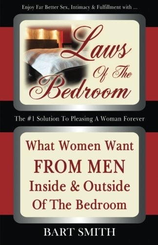 Laws Of The Bedroom What Women Want From Men Inside & Outside Of The Bedroom