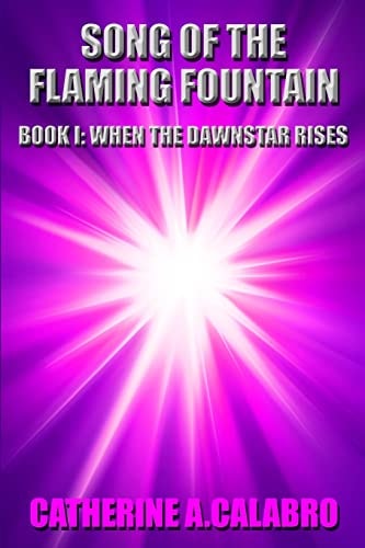 Song of the Flaming Fountain When the Dawnstar Rises