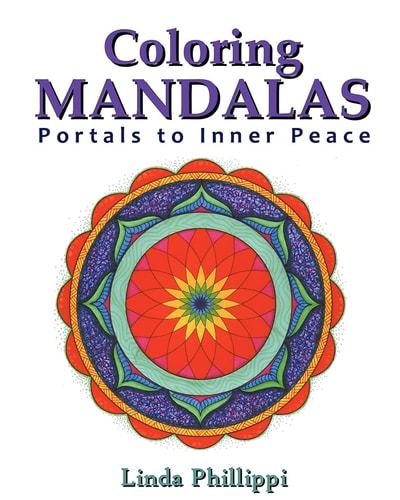 Coloring Mandalas Portals to Inner Peace