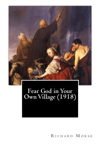 Fear God in Your Own Village (1918)