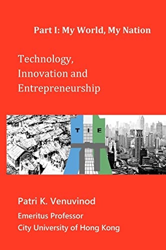 Technology, Innovation and Entrepreneurship Part I My World, My Nation