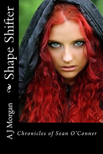 Shape Shifter Chronicles of Sean O'Conner