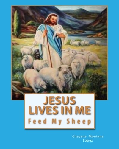 Jesus Lives In Me The Power Of Salvations Joys Eternal, Feed My Sheep