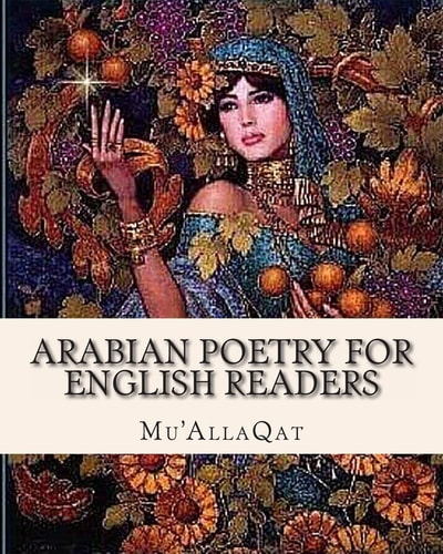 Arabian Poetry for English Readers