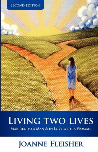 Living Two Lives Married to a Man & In Love with a Woman