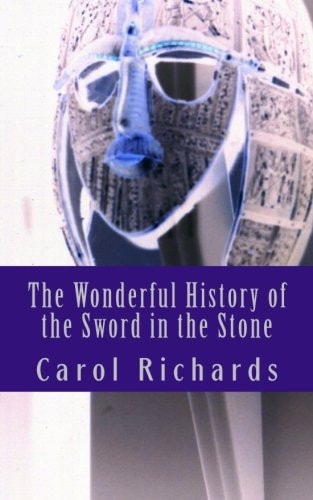 The Wonderful History of the Sword in the Stone